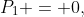 P_1 = 0,