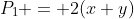 P_1 = 2(x+y)