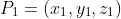 P_1=(x_1,y_1,z_1)