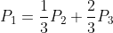 P_1=\frac{1}{3}P_2+\frac{2}{3}P_3