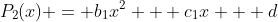 P_2(x) = b_1x^2 + c_1x + d