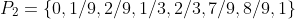 P_2=\{0,1/9,2/9,1/3,2/3,7/9,8/9,1\}