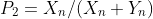P_2=X_n/(X_n+Y_n)