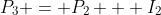 P_3 = P_2 + I_2
