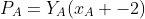 P_A=Y_A(x_A -2)