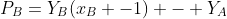 P_B=Y_B(x_B -1) - Y_A