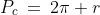 P_c\:=\:2\pi r