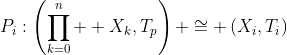 P_i:\left(\prod_{k=0}^{n}  X_k,T_p\right) \cong \left(X_i,T_i\right)