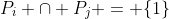 P_i \cap P_j = \{1\}