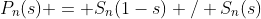 P_n(s) = S_n(1-s) / S_n(s)