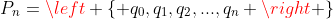 P_n=\left \{ q_0,q_1,q_2,...,q_n \right \}