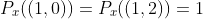 P_x((1,0))=P_x((1,2))=1