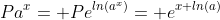 Pa^x= Pe^{ln(a^x)}= e^{x ln(a)}