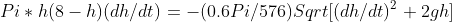 Pi*h(8-h)(dh/dt)=-(0.6Pi/576)Sqrt[(dh/dt)^2+2gh]