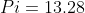 Pi=13.28