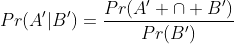 Pr(A'|B')=\frac{Pr(A' \cap B')}{Pr(B')}