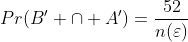 Pr(B' \cap A')=\frac{52}{n(\varepsilon)}