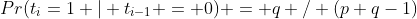 Pr(t_i=1 | t_{i-1} = 0) = q / (p+q-1)