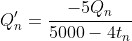 Q'_n=\frac{-5Q_n}{5000-4t_n}