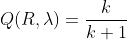 Q(R,\lambda)=\frac{k}{k+1}