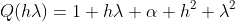 Q(h\lambda)=1+h\lambda+\alpha h^2 \lambda^2
