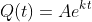 Q(t)=Ae^{kt}