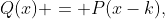 Q(x) = P(x-k),
