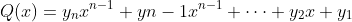 Q(x)=y_nx^{n-1}+y{n-1}x^{n-1}+\dots+y_2x+y_1