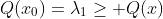 Q(x_0)=\lambda_1\geq Q(x)