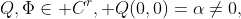 Q,\Phi\in C^{r}, Q(0,0)=\alpha\not=0,