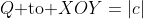 Q\text{ to }XOY=|c|