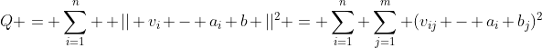 Q = \sum_{i=1}^n  || v_{i} - a_i b ||^2 = \sum_{i=1}^n \sum_{j=1}^m (v_{ij} - a_i b_j)^2