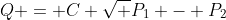 Q = C \sqrt {P_1 - P_2}