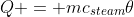 Q = mc_{steam}\theta