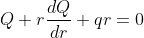 Q+r\frac{dQ}{dr}+qr=0