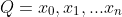 Q={x_0,x_1,...x_n}