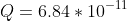 Q=6.84*10^{-11}