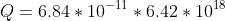 Q=6.84*10^{-11}*6.42*10^{18}