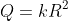 Q=kR^{2}