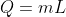 Q=mL