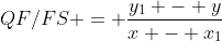 QF/FS = \frac{y_{1} - y}{x - x_{1}}
