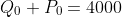 Q_0+P_0=4000