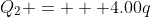 Q_2 =  +4.00q