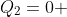 Q_2=0 