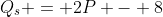 Q_s = 2P - 8