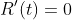 R'(t)=0