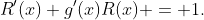 R'(x)+g'(x)R(x) = 1.