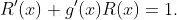 R'(x)+g'(x)R(x)=1.