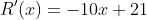 R'(x)=-10x+21