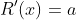 R'(x)=a
